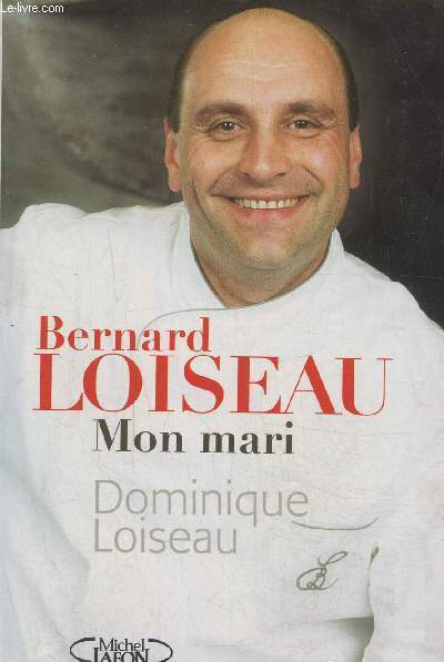 Bernard Loiseau mon mari