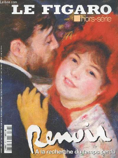 Le figaro hors srie : Renoir , a la recherche du temps perdu
