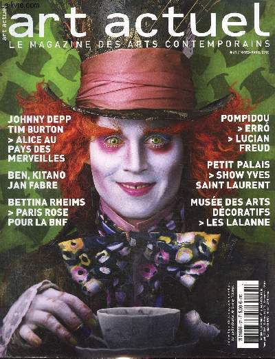 Art actuel, le magazine des arts contemporains N 67, mars avril 2010 : Johnny Depp, Tim Burton Alice au pays des merveilles...