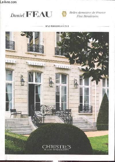 Daniel Fau, belles demeures de France , Fine residences N 22 printemps t 2018