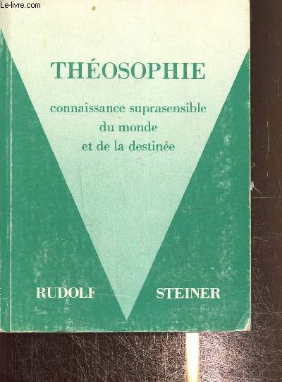 Theosophie, connassance suprasensible du monde et de la destine