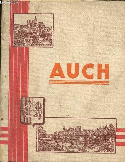 Guide illustr pour la visite de la ville d'Auch , de son muse , de sa cathdrale