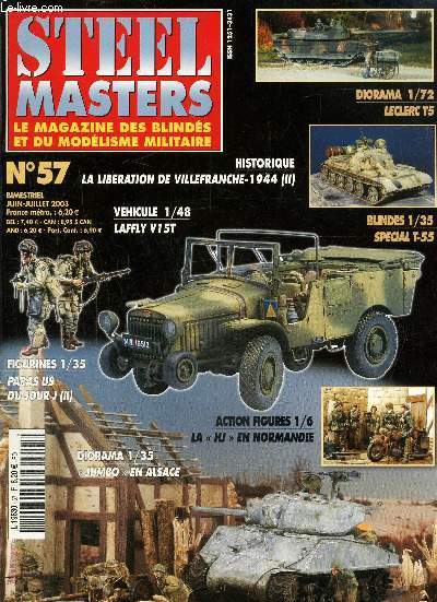 Steel Masters, blinds et modelisme militaire N 57 : juin juillet 2003 : Diorama 1/72 Leclerc T5 - Blonds 1/35 spcial T-55- T-55 iranien 1/35- Pathfinders en Normandie 1/35- Stuart M3 1/35