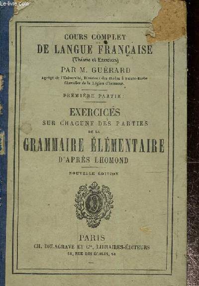 Cours complet da langue franaise -Exercices sur chacune des parties de la grammaire lmentaire