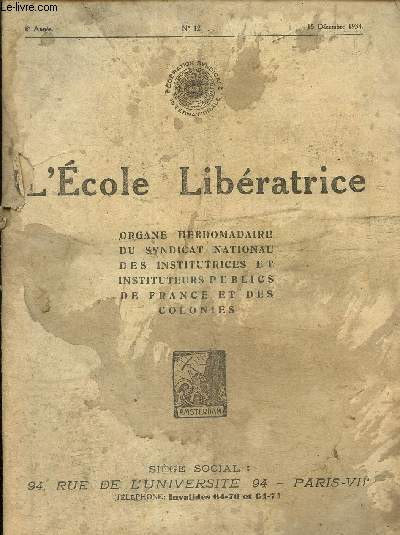 L'cole libratrice n12, 6me anne -15 dcembre 1934-Rplique au Marchal Ptain- Contre la mise au pas de l'universit-Dans les sections dpartementales- Propos sur la morale.
