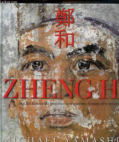 Zheng He- Sur les traces du premier navigateur chinois des ocans