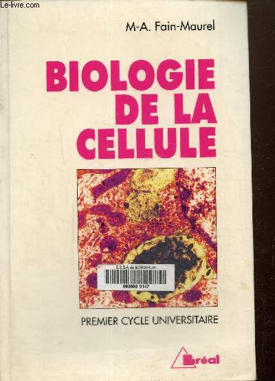 Biologie de la cellule. Premier cycle universitaire