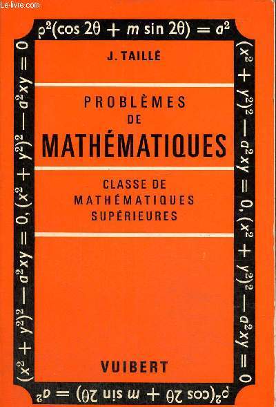 Problmes de mathmatiques classe de mathmatiques suprieures