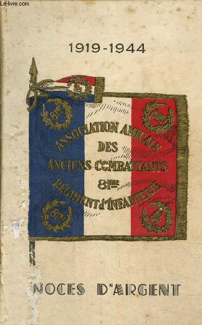 Bulletin trimestriel de liaison de l'association amicale des anciens combattants du 81e rgiment d'infanterie. 1919-1944.