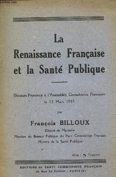 La renaissance franaise et la sant publique- Discours prononc  l'assemble consultative provisoire le 12 mars 1945