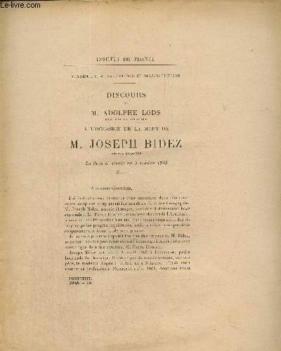 Tir  part du discours de M.Adolphe lods  l'occasion de la mort de M.Joseph Bidez