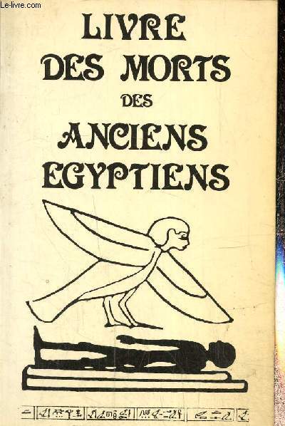 Le livre des morts des anciens egyptiens
