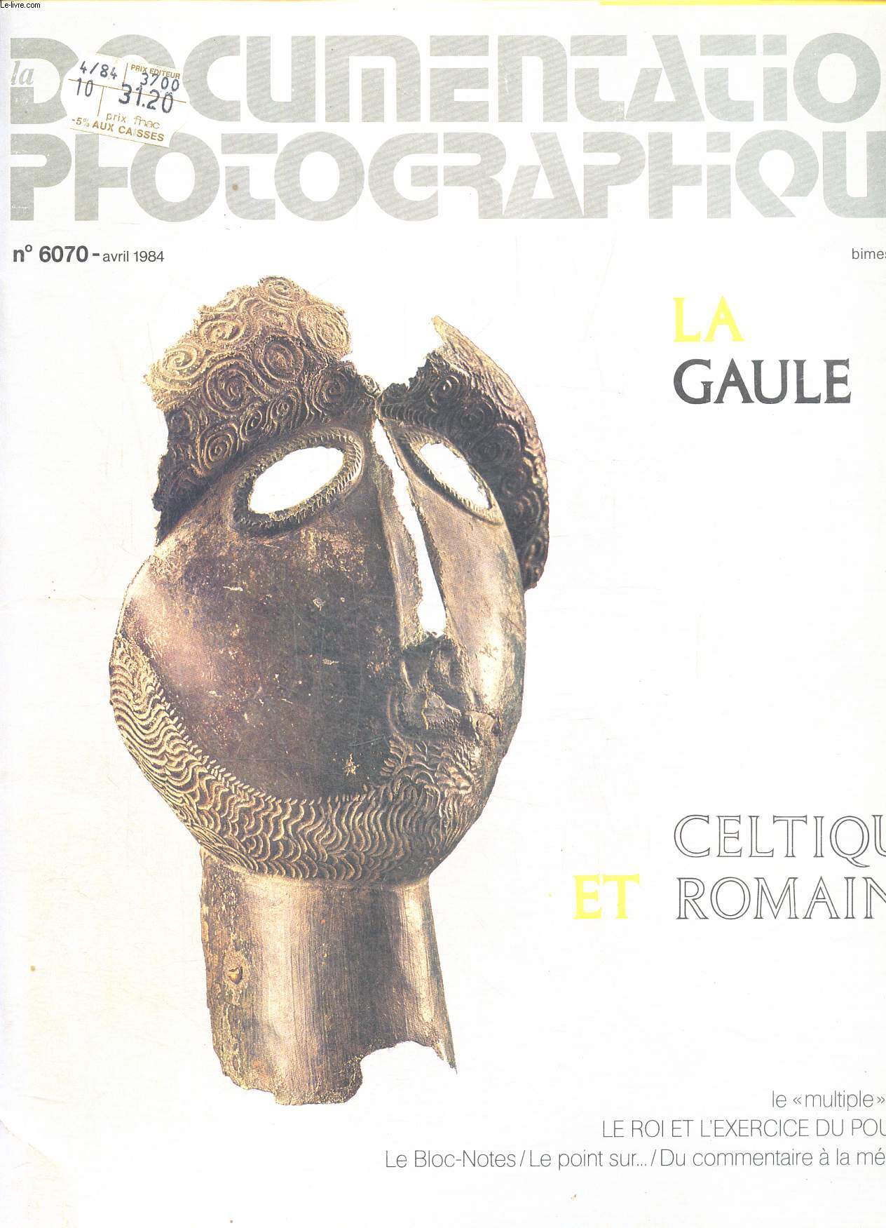 La Gaule celtique et romaine - La documentation photographique- N6070 - avril 1984