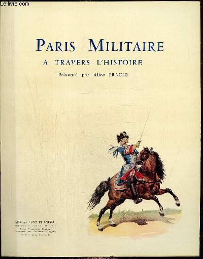Paris militaire  travers l'histoire