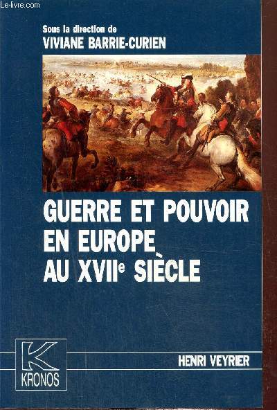 Guerre et pouvoir en Europe au XVII sicle -