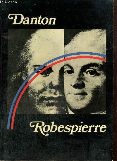 Danton et Robespierre, un spectacle de Robert Hossein d'aprs 