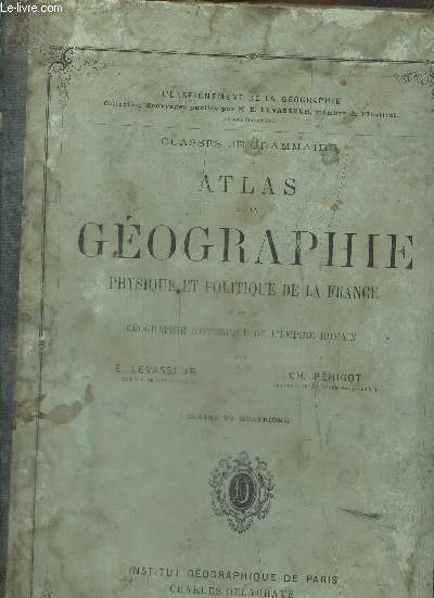 Classes de grammaire - Atlas de gographie physique et politique de la France et de la gographie historique de l'Empire Romain - Classe de quatrime