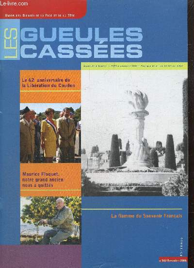 Les Gueules Casses, 85e anne, n303 (novembre 2006) : Le Souvenir franais / La vie de l'Union / Institution nationale des Invalides / Le coin des lecteurs / Les films /...
