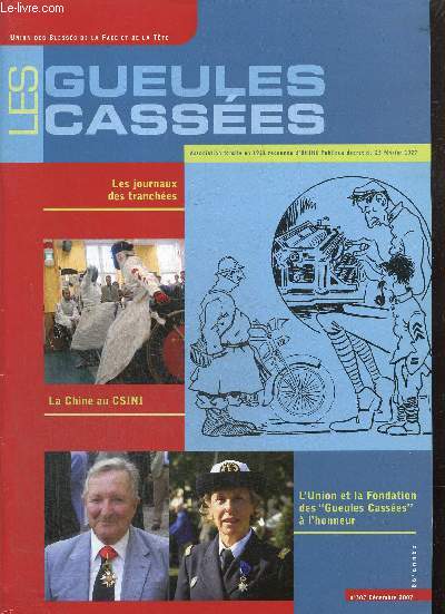 Les Gueules Casses, 86e anne, n307 (dcembre 2007) : Les journaux des tranches / La vie de l'Union / Dossier spcial, les Chinois  Paris / Libre-propos : les raisons de la conqute de l'Algrie (1/3) /...