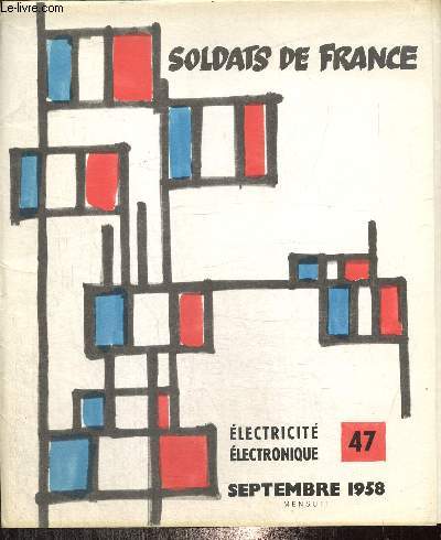 Soldats de France, n47 (septembre 1958) : Electricit, lectronique