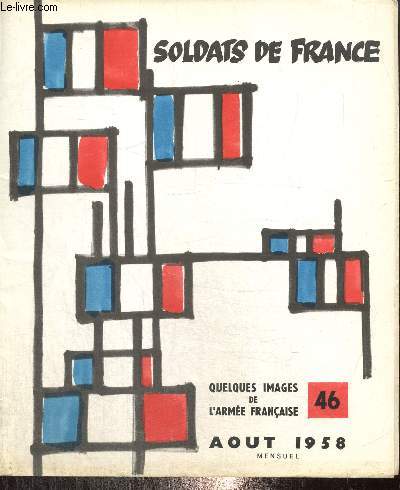 Soldats de France, n46 (aot 1958) : Quelques images de l'arme franaise