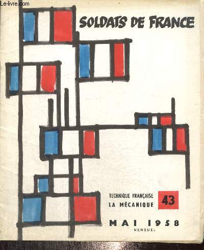 Soldats de France, n43 (avril 1958) : Technique franaise, la mcanique
