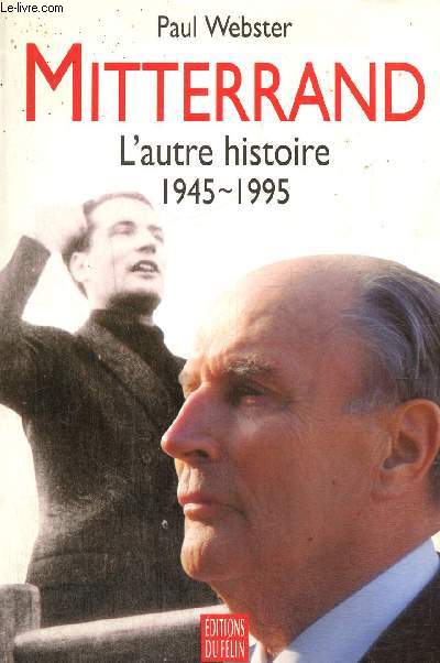 Mitterrand - L'autre histoire, 1945-1995