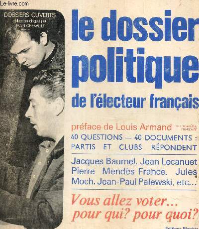 Le dossier politique de l'lecteur franais - 40 questions, 40 documents, 40 rponses des partis politiques (Collection 