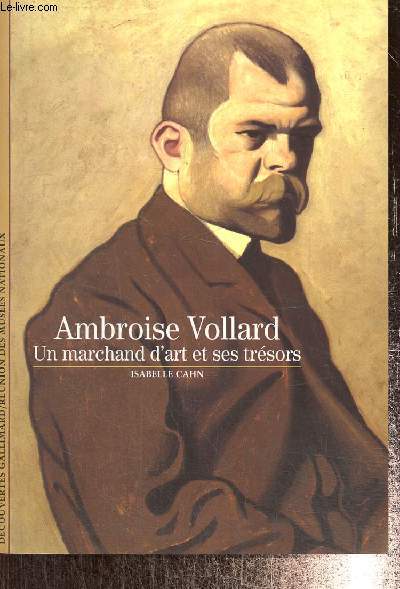 Ambroise Vollard - Un marchand d'art et ses trsors (Collection 