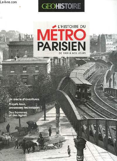 L'histoire du mtro parisien de 1900  nos jours (Collection 