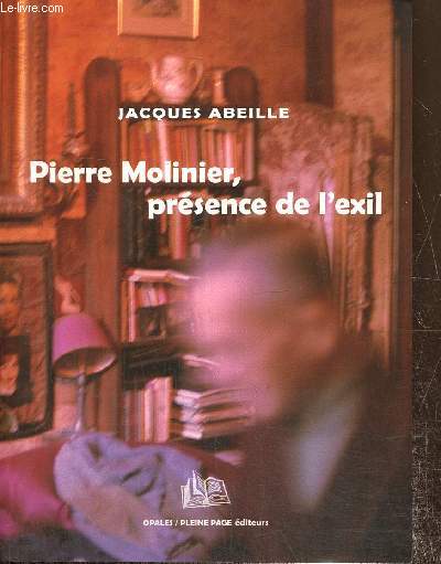 Puissances tutlaire, tome I : Pierre Molinier, prsence de l'exil