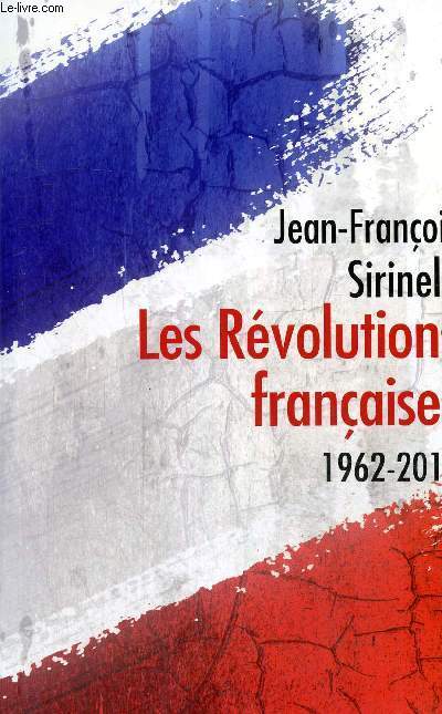 Les Rvolutions franaises 1962-2017