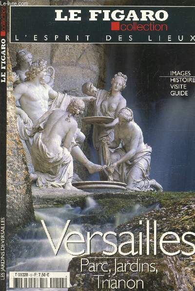 L'Esprit des lieux : Versailles - Parcs, jardins, Trianon (Le Figaro Collection, n6)