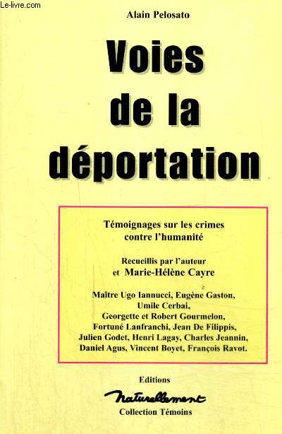 Voies de la dportation - Tmoignages sur les crimes contre l'humanit (Collection 