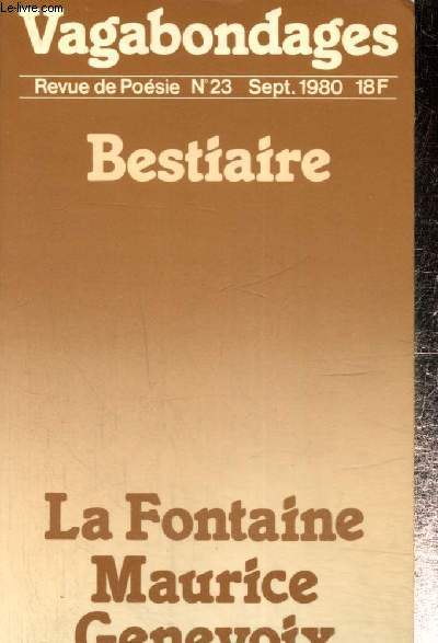 Vagabondages, revue de posie, n23 (septembre 1980) : Bestiaire - Maurice Genevoix / Pome au pluriel / Les Cahiers de Vagabondage / Nouvelles de la posie / Jean de La Fontaine /...