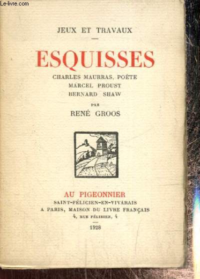 Esquisses : Charles Maurras, pote - Marcel Proust - Bernard Shaw (Collection 