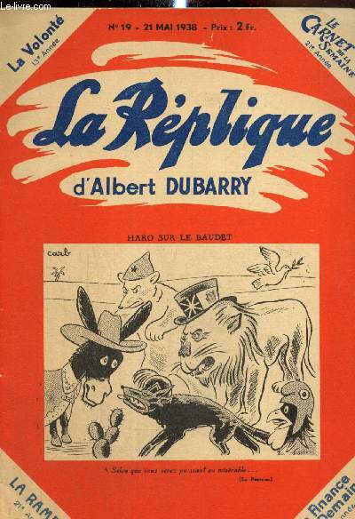 La Rplique d'Albert Dubarry, n19 (21 mai 1938) : La Porte de Salut, par le Paysan du Danube / Vedette : Maurice Viollette / La politique extrieure (Cunctator) / Femmes 1938 (Maryse Choisy /...