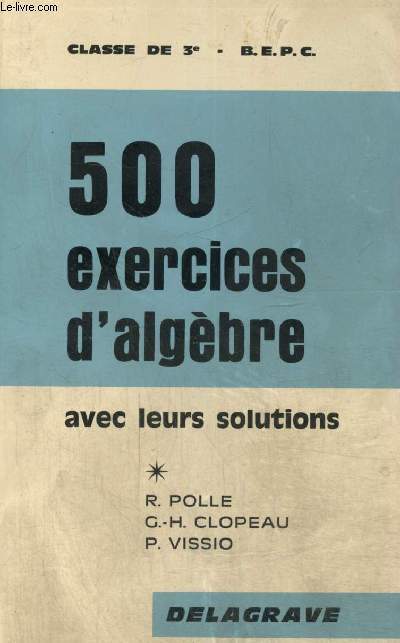 500 exercices d'algbre - Classe de 3e - B.E.P.C.