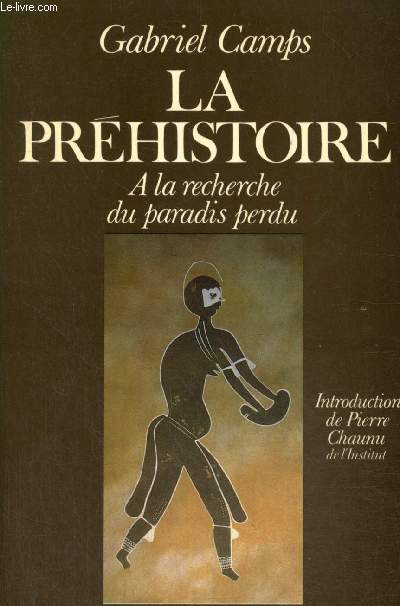 La Prhistoire - A la recherche du paradis perdu (Collection 