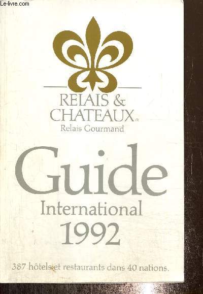 Relais et Chteaux, relais gourmand - Guide International 1992