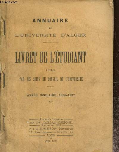 Annuaire de l'universit d'Alger - Livret de l'tudiant - Anne scolaire 1936-1937