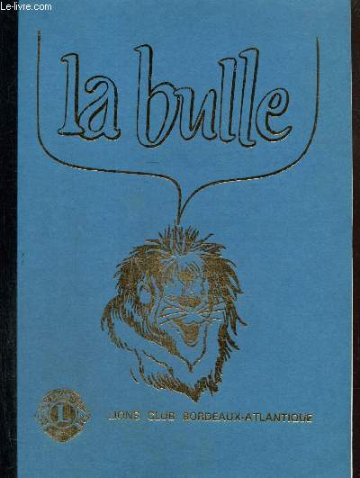 La Bulle (fvrier 1990) : La Francophonie / Allocution prononce par M. Jean Dutourd / Sortie raft du 16-17 sdeptembre 1990 / Claude Bez parle chiffres /...