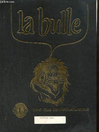 La Bulle (janvier 1986) : Action sociale / La Grande Vadrouille / A propos de l'aide au Sahel / L'Opration Dcloisonnement / Rflexion d'un past-prsident / Histoire de Dillion le Solitaire /...
