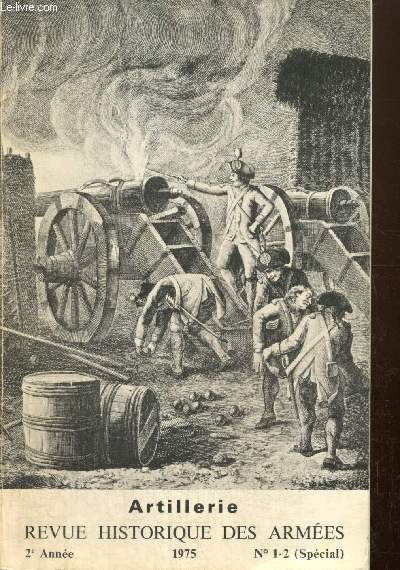 Revue Historique des Armes, 2e anne, n1-2 : L'artillerie franaise de la Rvolution  nos jours