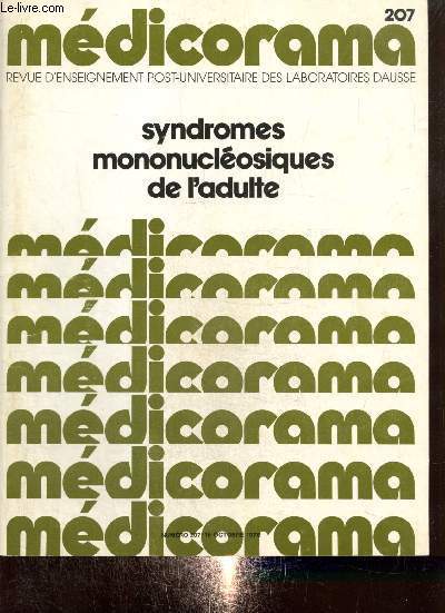 Medicorama, n207 (octobre 1976) : Syndromes mononuclosiques de l'adulte : Comment conduire l'enqute tiologique / Le virus d'Epstein-Bar ou B.E.V. / Le cytomgalovirus / La toxoplasmose acquise / Autres causes de syndrome mononuclosique /...