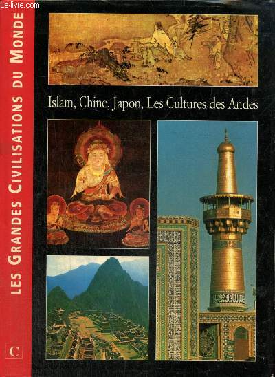 Islam, Chine, Japon, les cultures des Andes