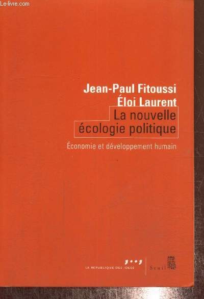 La nouvelle cologie politique - Economie et dveloppement humain (Collection 