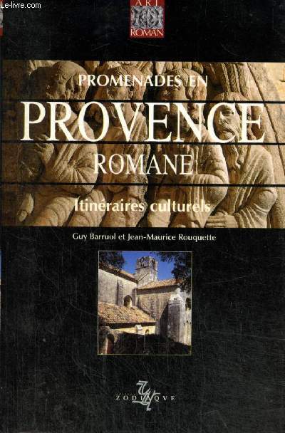 Promenades en Provence romane - Itinraires culturels