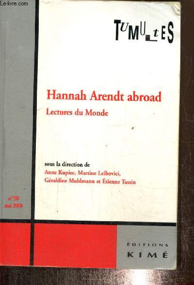 Tumultes, n30 (mai 2008) : Hannah Arendt abroad - Lectures du Monde : 