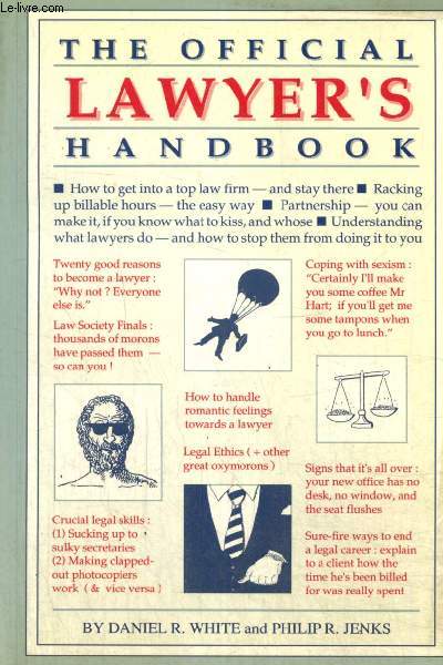 The Officiel Lawyer's Handbook (How to Survive a Legal Career)